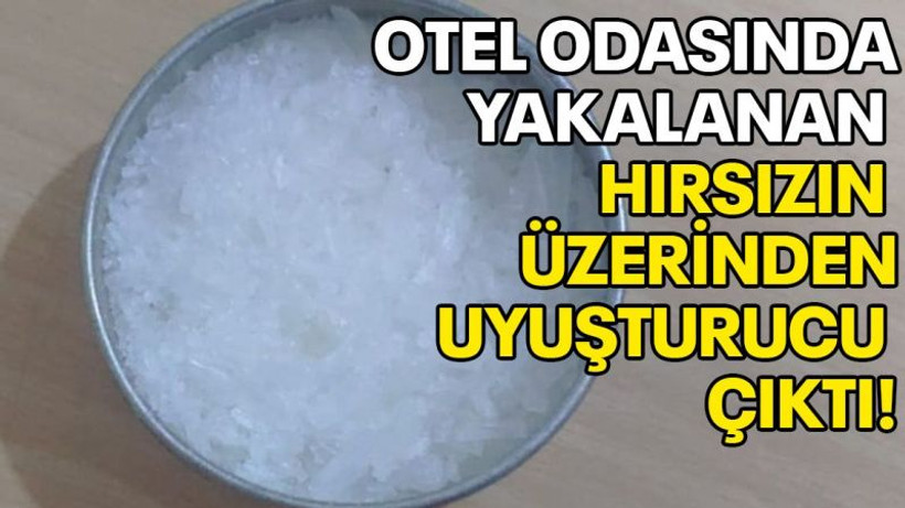 Otel odasında yakalanan oto hırsızının üzerinden uyuşturucu çıktı
