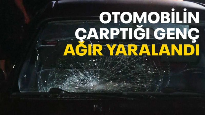 Otomobilin çarptığı genç ağır yaralandı
