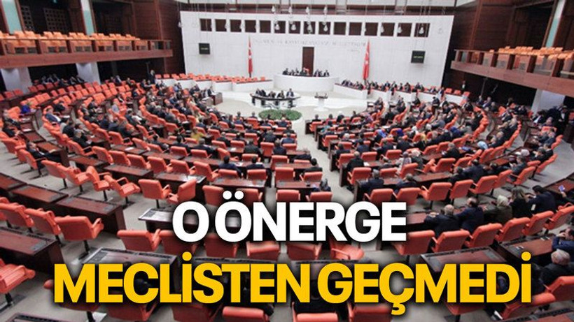 İYİ Parti'nin önergesi reddedildi