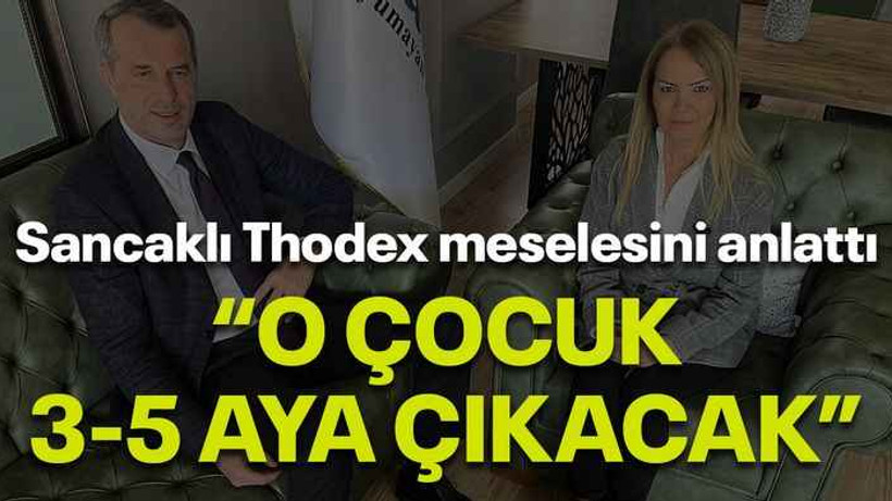 Sancaklı Thodex meselesini anlattı “O çocuk 3-5 aya çıkacak”