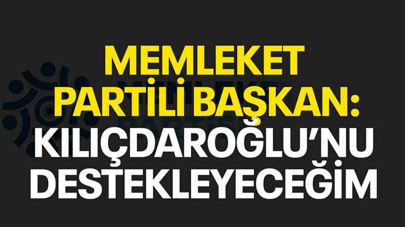 Memleket Partili başkan: Kılıçdaroğlu’nu destekleyeceğim