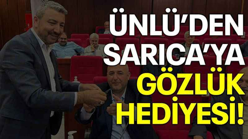 Ünlü’den Sarıca’ya gözlük hediyesi!