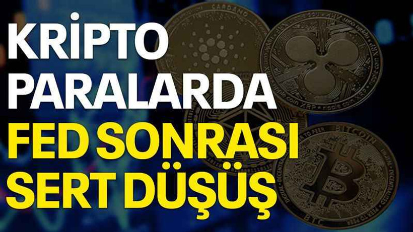 Kripto paralarda Fed sonrası sert düşüş