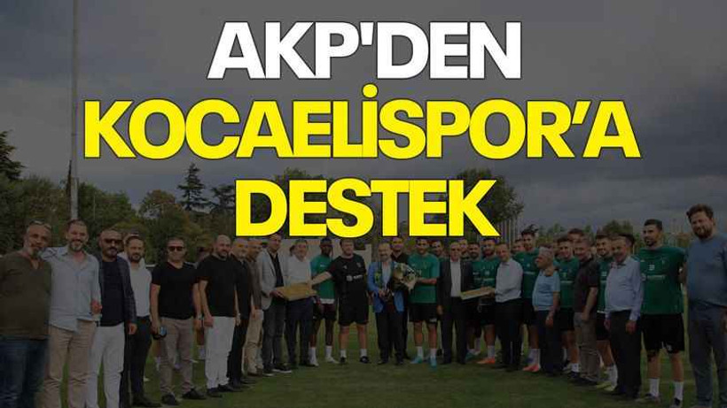 AKP'den, Kocaelispor’a destek
