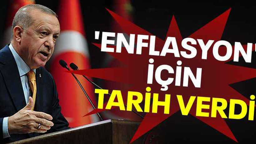 Erdoğan 'enflasyon' için tarih verdi