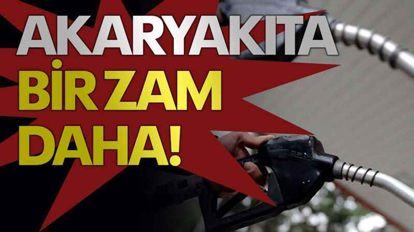 Akaryakıta bir zam daha!