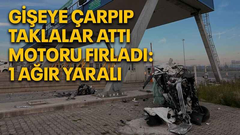 Gişeye çarpıp taklalar attı, motoru fırladı: 1 ağır yaralı