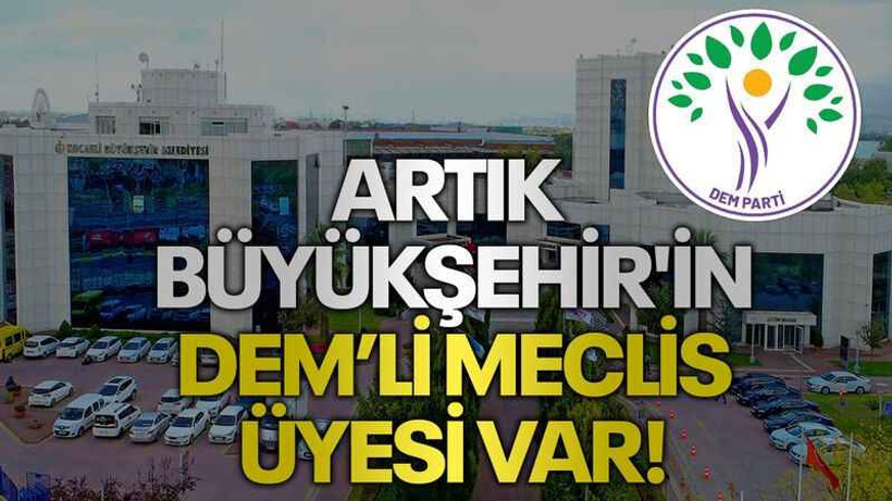 Artık Büyükşehir'in DEM’li meclis üyesi var!
