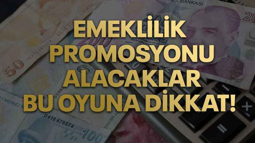 Emeklilik promosyonu alacaklar bu oyuna dikkat! Dolandırıcıların yeni yöntemi