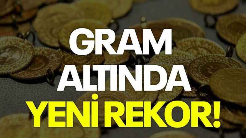 Gram altında yeni rekor!