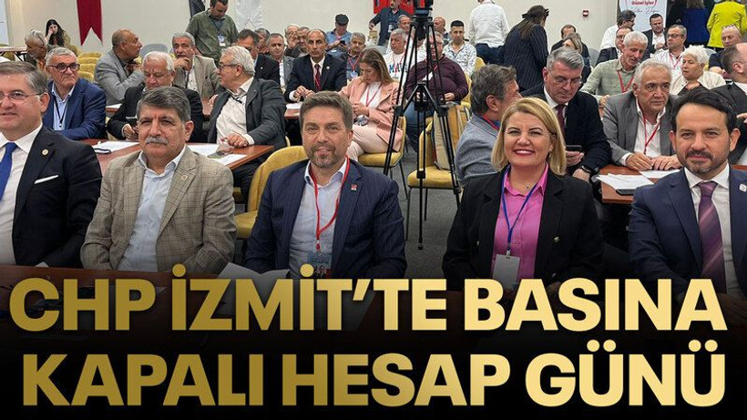 CHP İzmit’te basına kapalı hesap günü