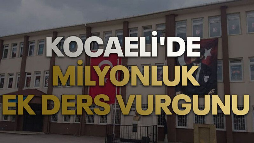 Kocaeli'de milyonluk ek ders vurgunu. 4 yılda 4.5 milyon lira