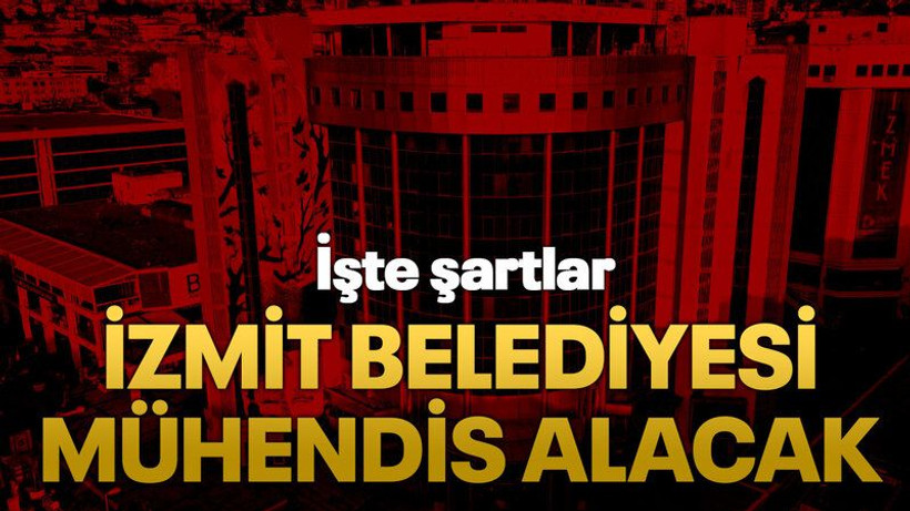 İzmit Belediyesi mühendis alacak