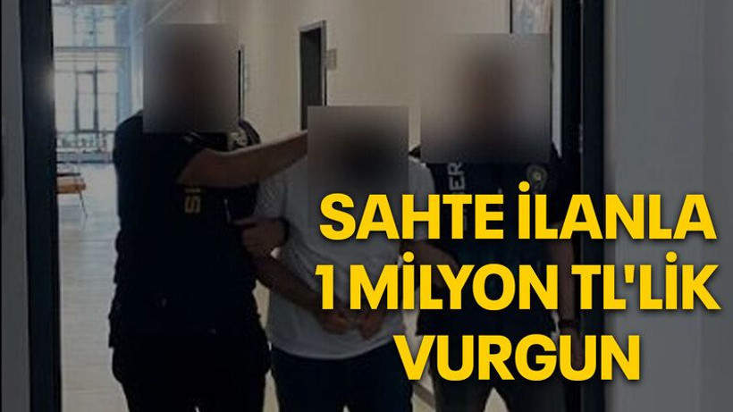 Sahte ilanla 1 milyon TL'lik vurgun