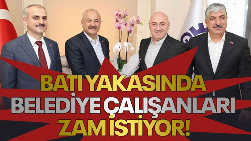 Batı yakasında belediye çalışanları zam istiyor!