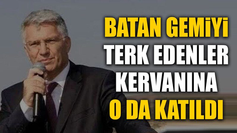 Batan gemiyi terk edenler kervanına o da katıldı