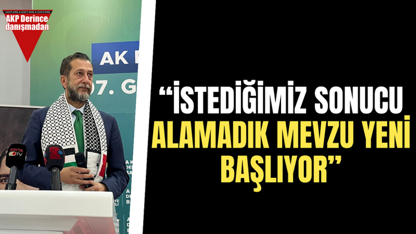 “İstediğimiz sonucu alamadık, mevzu yeni başlıyor”