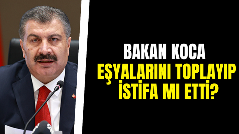 "Bakan Koca eşyalarını topladı" iddiası!