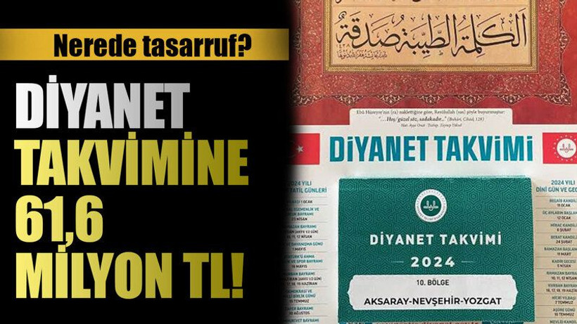 Nerede tasarruf? Diyanet takvimine 61,6 milyon TL!