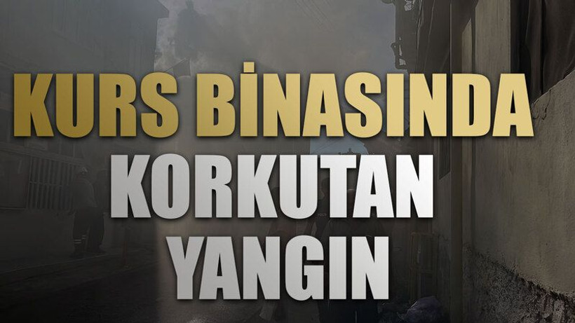 Kurs binasında korkutan yangın
