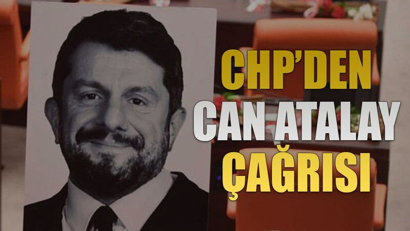 CHP’den Can Atalay çağrısı