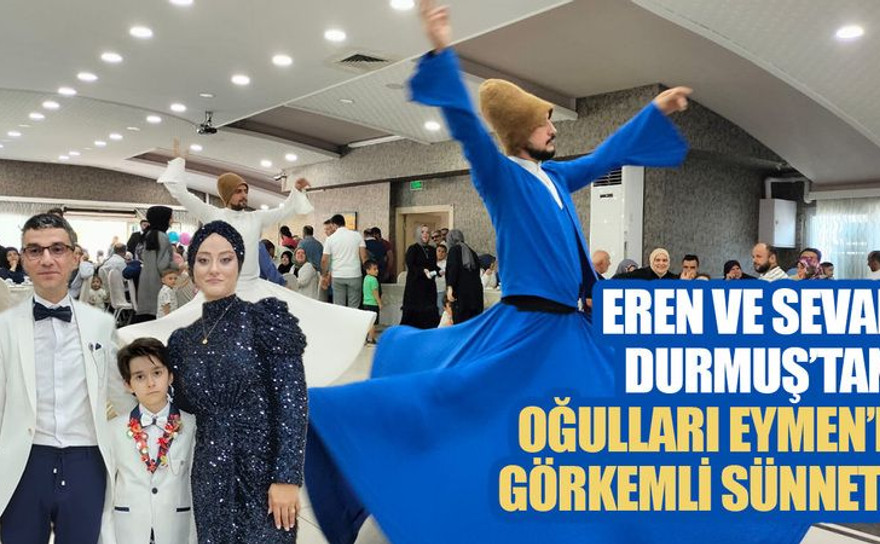Eren ve Seval Durmuş’tan oğulları Eymen’e görkemli sünnet!