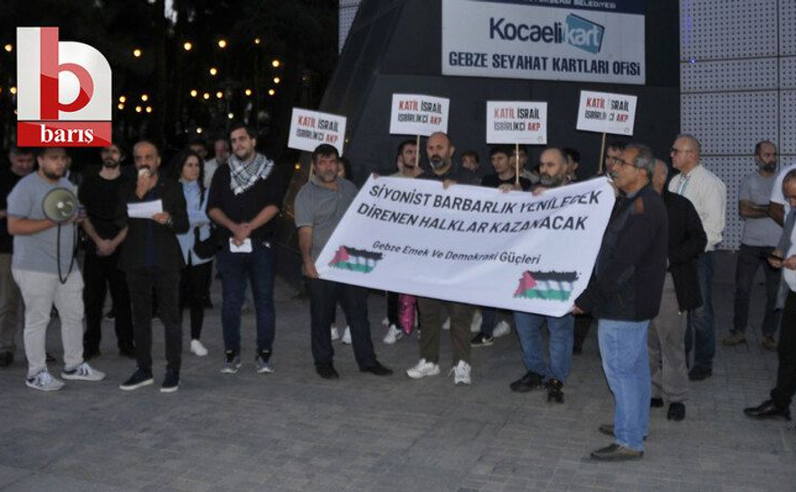 Gebze Emek ve Demokrasi Güçleri: “İsrail insanlık suçu işliyor”