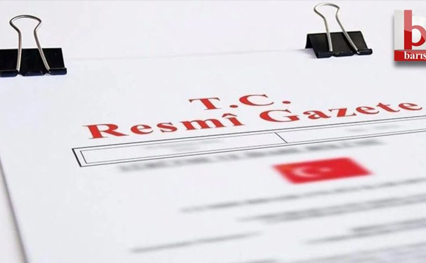 Cumhurbaşkanlığı tarafından yapılan atamalar Resmi Gazete’de