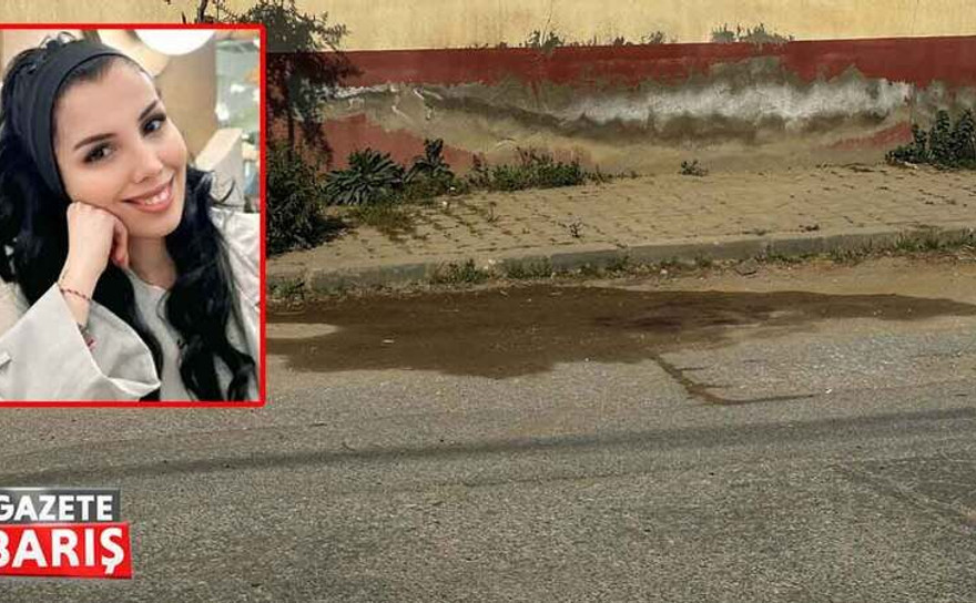 İzmir'de genç kadını sokak ortasında döverek öldürdü