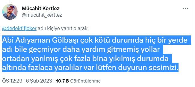 "Yollar yarıldı, binalar yıkıldı, yardım yok, lütfen sesimizi duyurun"