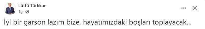 Lütfü Türkkan garson arıyor