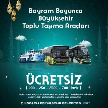 Bayramda ücretsiz ulaşım kaç gün sürecek?