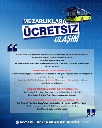 Bayramda mezarlıklara ücretsiz ulaşım: İşte güzergah ve saatler!