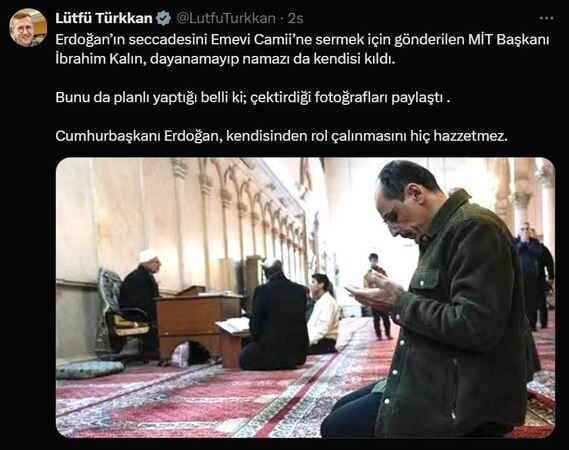 Türkkan: Erdoğan’ın seccadesini sermeye gönderildi dayanamayıp namazı kendisi kıldı